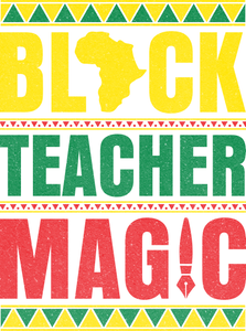 Black Teacher Magic