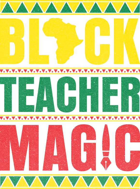 Black Teacher Magic