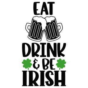 St Patricks Day Eat Drink & Be Irish